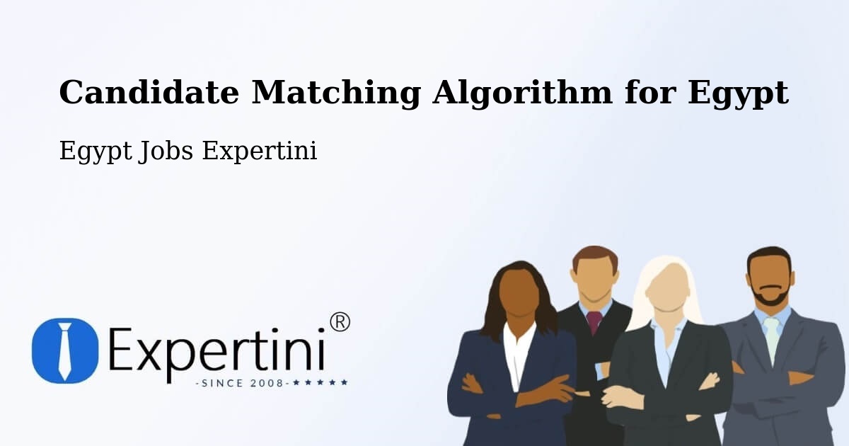 Candidate Matching Algorithm Overview – Badr - Egypt Jobs Expertini
