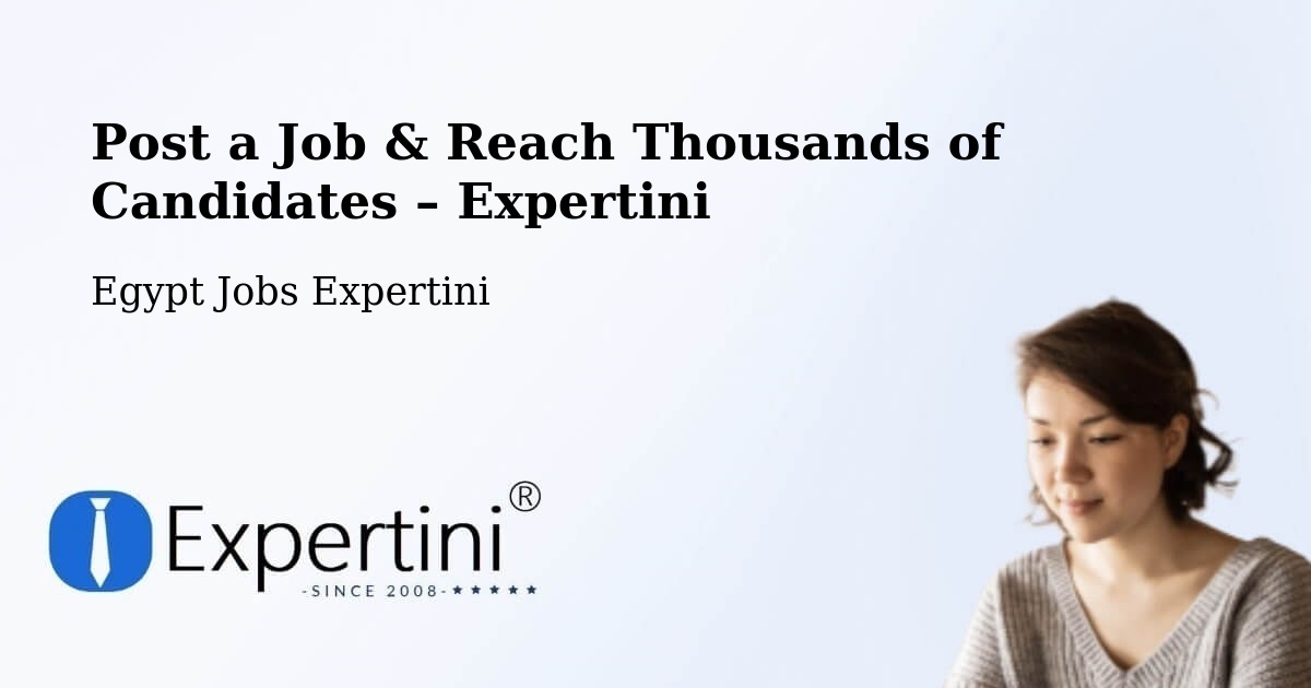 Post a Job in Badr – Hire the Right Talent - Badr, Egypt Jobs Expertini